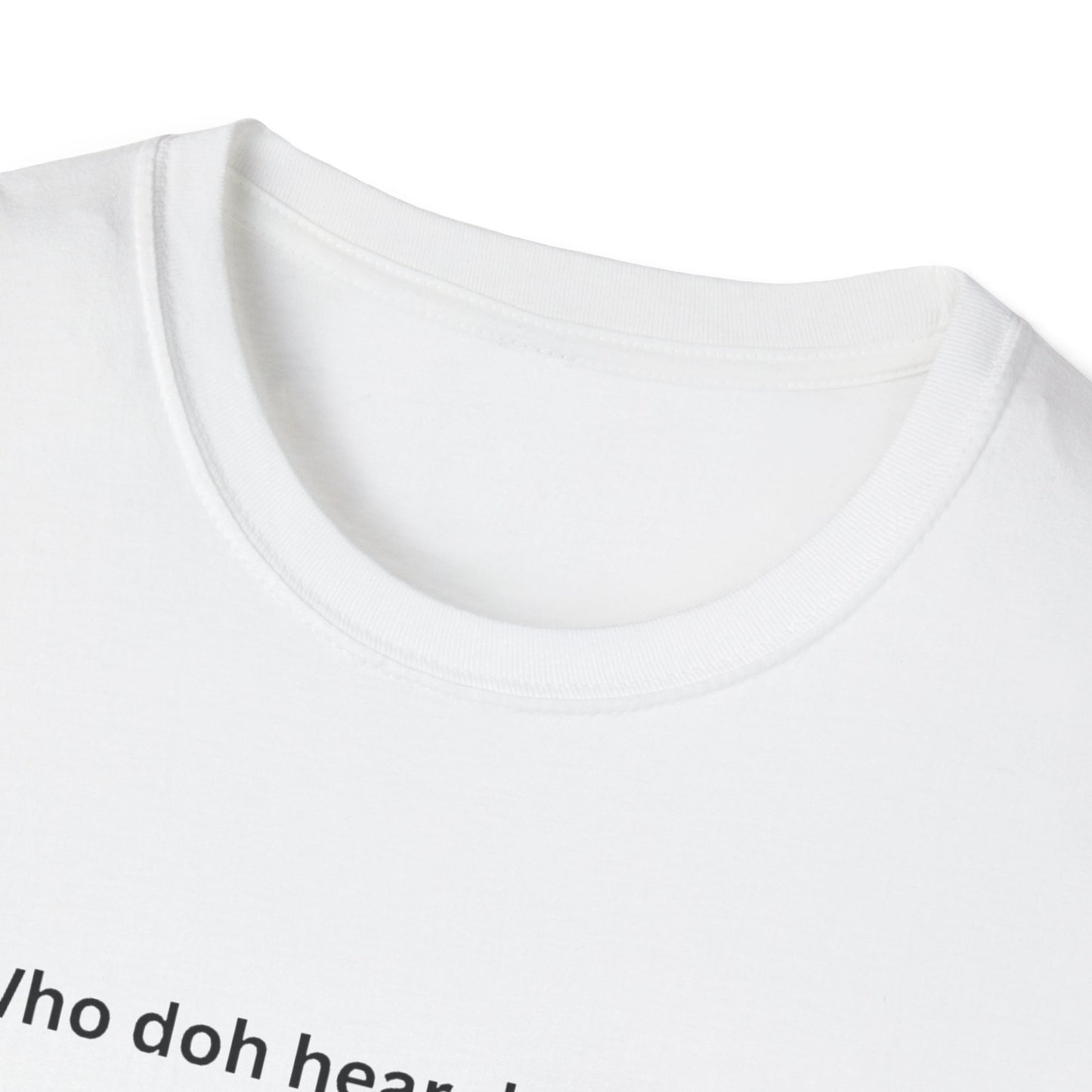 Who doh hear does feel Tee