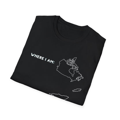 Where I am, Where I should be (Canada) Tee