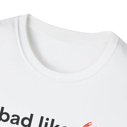 Bad like Crab and Dread like Bread Tee