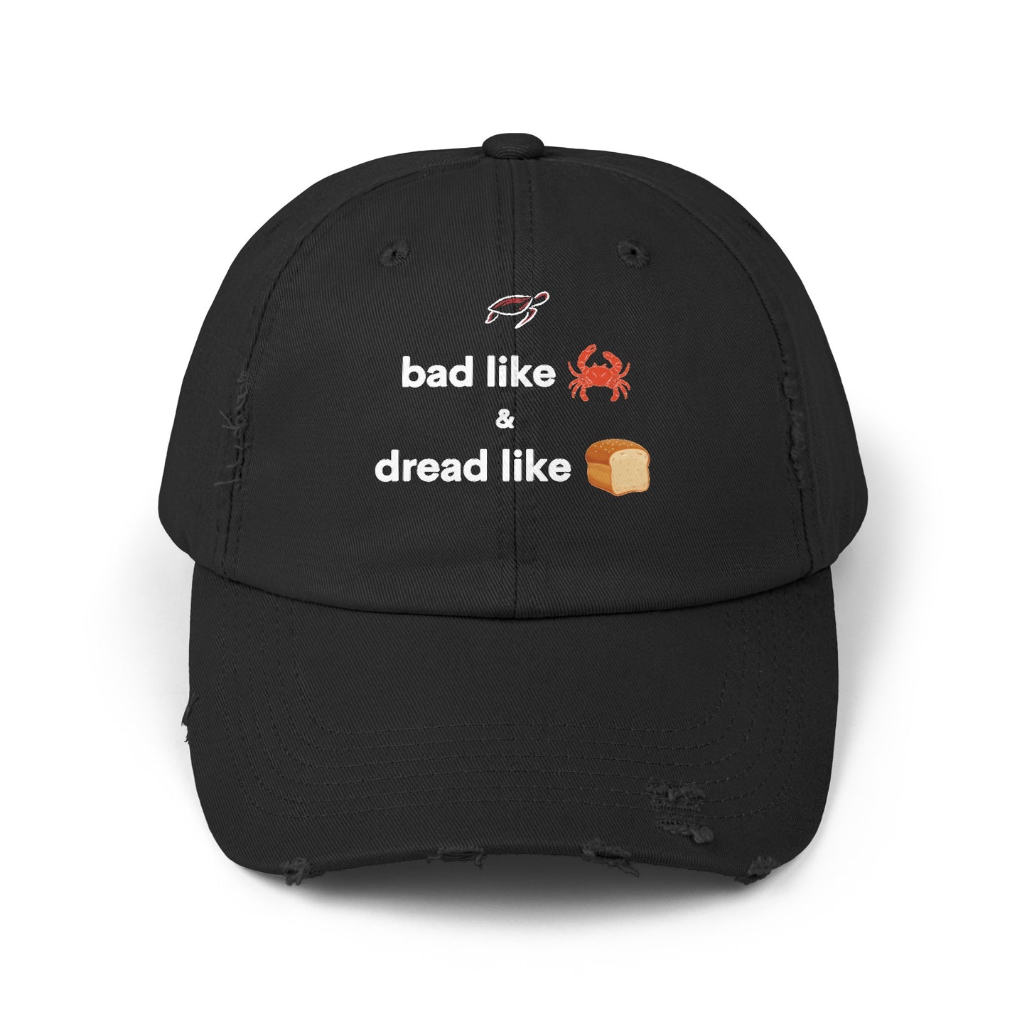 Bad Like Crab and Dread Like Bread Distressed Cap