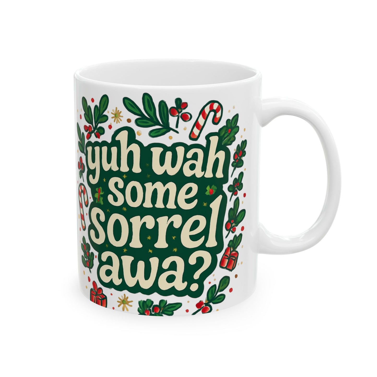 Yuh Wah Some Sorrel Awa Christmas Mug