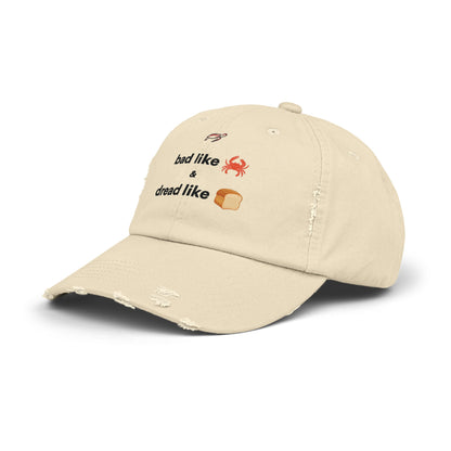 Bad Like Crab and Dread Like Bread Distressed Cap